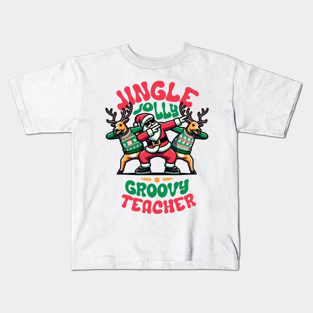 Teacher - Holly Jingle Jolly Groovy Santa and Reindeers in Ugly Sweater Dabbing Dancing. Personalized Christmas Kids T-Shirt by Lunatic Bear